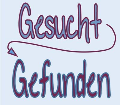 Gesucht - Gefunden